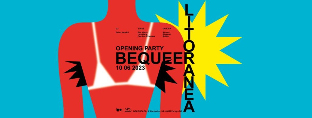 BEQUEER LITORANEA 10.06.23 OPENING PARTY