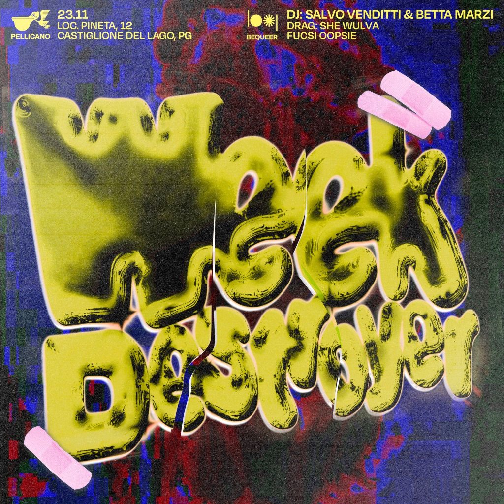 WEEKDESTROYER x bequeer @ PELLICANO