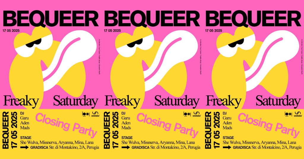 BEQUEER FREAKY SATURDAY – CLOSING PARTY