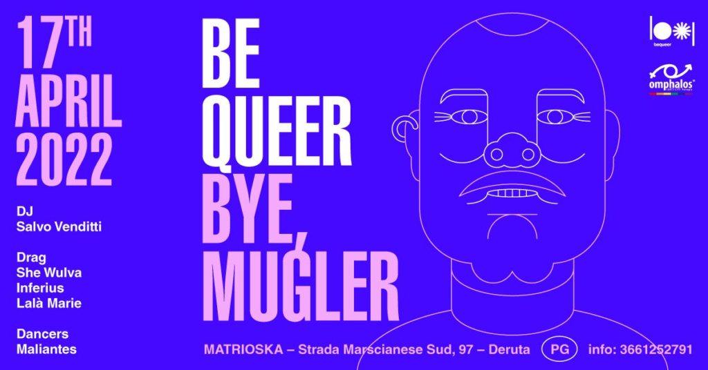 17.04.22 – BYE, MUGLER