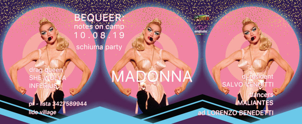 10.08.19 Notes on camp: Madonna Schiuma Party